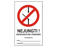 Ženklas Nejungti! Įrenginiuose dirbama, Medžiaga: PVC plastikas, Dydis: 180x290